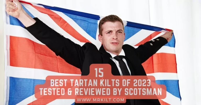Top 15 Best Tartan Kilts Of 2023 Tested & Reviewed By Scotsman