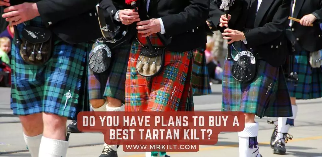 do-you-have-plans-to-buy-a-best-tartan-kilt