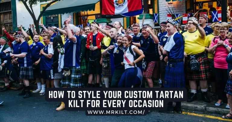 How To Style Your Custom Tartan Kilt For Every Occasion
